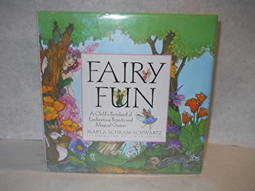 Beispielbild fr Fairy Fun: A Child's Fairyland of Enchanting Projects and Magical Games zum Verkauf von Wonder Book