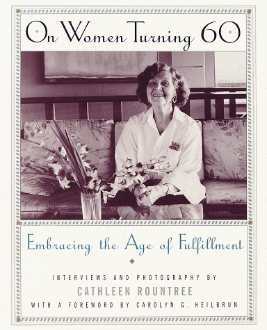 Imagen de archivo de On Women Turning 60: Embracing the Age of Fulfillment a la venta por ThriftBooks-Atlanta