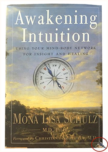 Stock image for Awakening Intuition: Using Your Mind-Body Network for Insight and Healing for sale by Gulf Coast Books