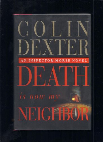 Stock image for Death Is Now My Neighbor (Inspector Morse) for sale by More Than Words