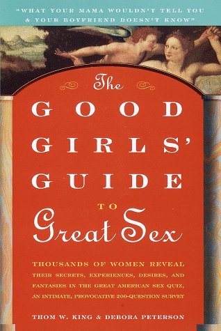 Imagen de archivo de The Good Girls' Guide to Great Sex a la venta por Wonder Book