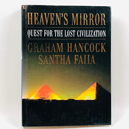 Beispielbild fr Heaven's Mirror : Quest for the Lost Civilization zum Verkauf von Better World Books