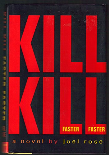 Stock image for Kill Kill Faster Faster for sale by Bookmarc's