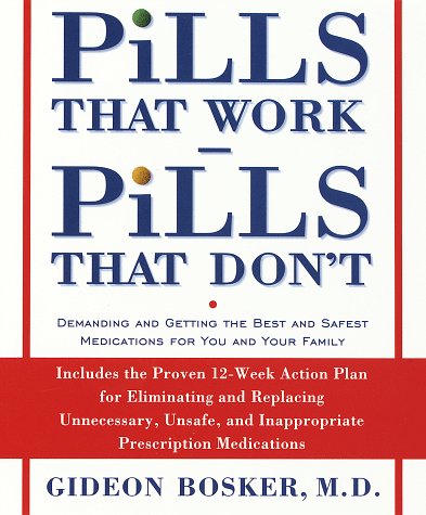 Beispielbild fr Pills That Work, Pills That Don't : Demanding and Getting the Best and Safest Medications for You and Your Family zum Verkauf von Better World Books