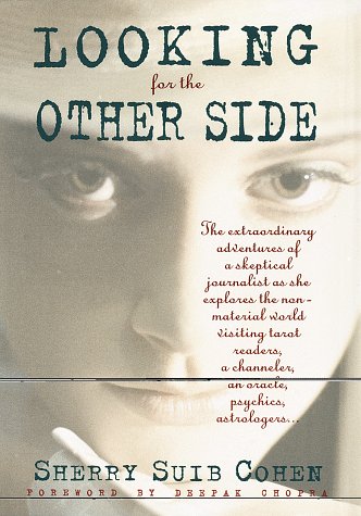 9780517708286: Looking for the Other Side: The Extraordinary Adventures of a Skeptical Journalist As She Explores the Non-Material World, Visting Psychics, Mediums, Astrolgers, Tarot Readers, a