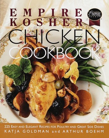 Beispielbild fr Empire Kosher Chicken Cookbook : 225 Easy and Elegant Recipes for Poultry and Great Side Dishes zum Verkauf von Better World Books