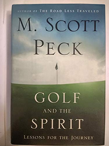 Imagen de archivo de GOLF AND THE SPIRIT: LESSONS FOR THE JOURNEY a la venta por Robert Rhodes - Bookseller