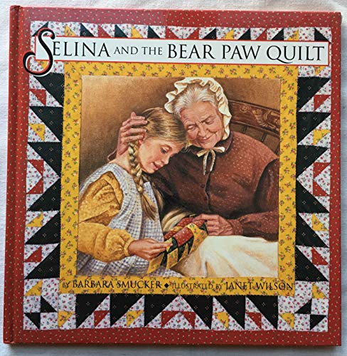 Beispielbild fr Selina and the Bear Paw Quilt zum Verkauf von Better World Books