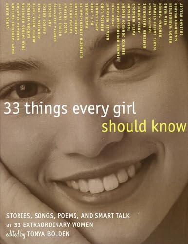 Beispielbild fr 33 Things Every Girl Should Know: Stories, Songs, poems, and Smart Talk by 33 Extraordinary Women zum Verkauf von Wonder Book