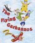 Stock image for The Flying Garbanzos for sale by Better World Books