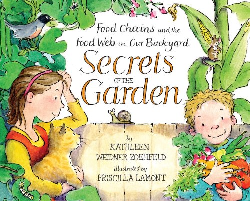 9780517709917: Secrets of the Garden: Food Chains and the Food Web in Our Backyard