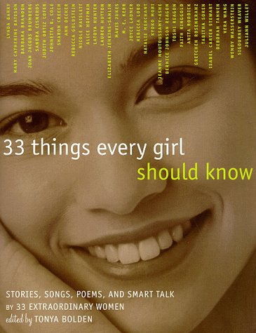 9780517709993: 33 Things Every Girl Should Know: Stories, Songs, Poems, and Smart Talk by 33 Extraordinary Women