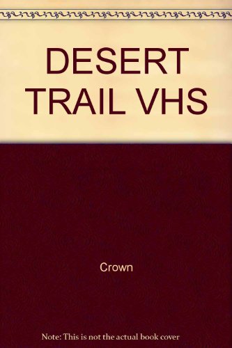 Desert Trail VHS (9780517751305) by Crown