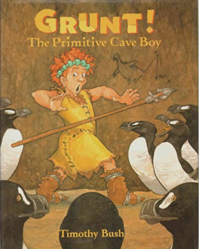 Beispielbild fr Grunt! The Primitive Cave Boy zum Verkauf von Wonder Book