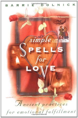 Beispielbild für Simple Spells for Love: Ancient Practices for Emotional Fulfillment zum Verkauf von Discover Books