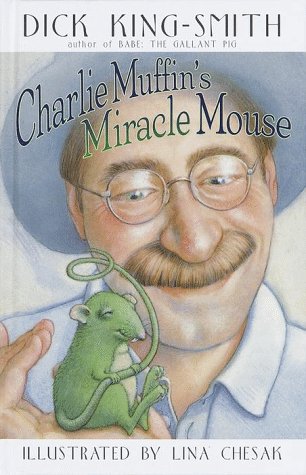 Imagen de archivo de Charlie Muffin's Miracle Mouse a la venta por ThriftBooks-Dallas