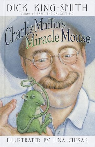 Stock image for Charlie Muffin's Miracle Mouse for sale by ThriftBooks-Dallas