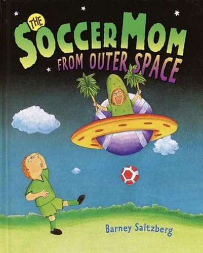 Stock image for The Soccer Mom from Outer Space for sale by Better World Books