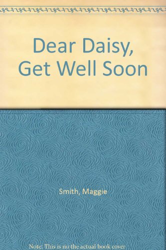 Beispielbild fr Dear Daisy, Get Well Soon zum Verkauf von Better World Books