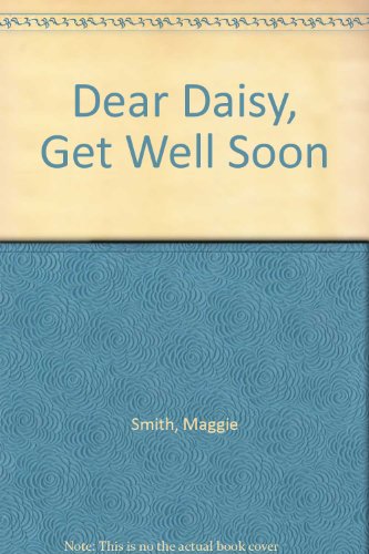 Stock image for Dear Daisy, Get Well Soon for sale by SecondSale