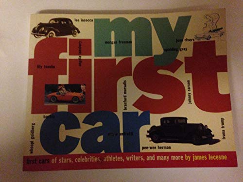 Beispielbild fr My First Car : First Cars of Stars, Celebrities, Athletes, Writers, and Many More zum Verkauf von Katsumi-san Co.