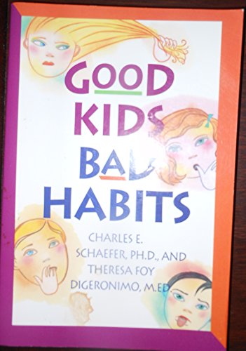 Beispielbild fr Good Kids/Bad Habits zum Verkauf von SecondSale