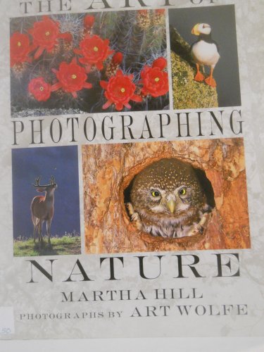 The Art of Photographing Nature (9780517880340) by Hill, Martha