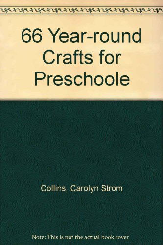 Beispielbild fr 66-Year-Round Crafts for Preschoolers zum Verkauf von Better World Books