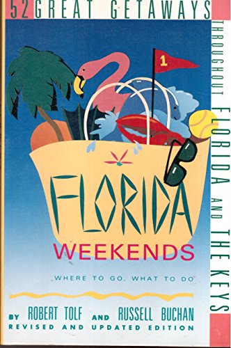 Beispielbild fr Florida Weekends Revised: 52 Great Getaways Throughout Florida and the Keys zum Verkauf von HPB-Red