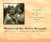 9780517881132: Women Of The Native Struggle: Portraits and Testimony of Native American Women (The Library of the American Indian)