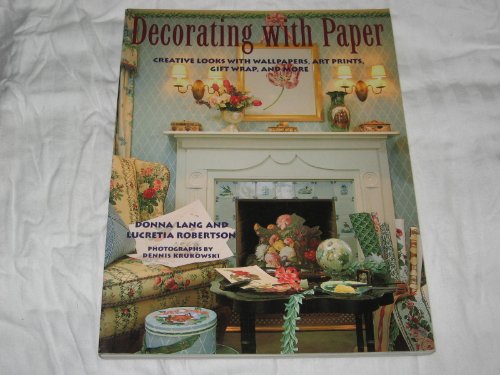 Beispielbild fr Decorating with Paper : Extraordinary Ways to Use 1993 Papers Throughout Your Home zum Verkauf von Better World Books