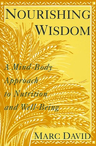 Imagen de archivo de Nourishing Wisdom: A Mind-Body Approach to Nutrition and Well-Being a la venta por SecondSale