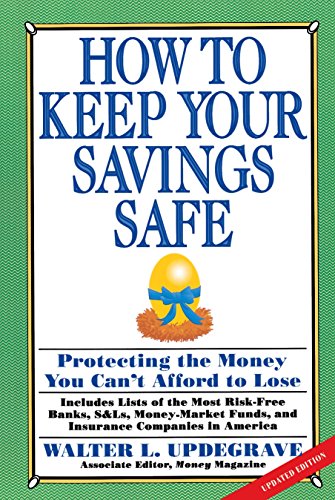 How to Keep Your Savings Safe: Protecting the Money You Can't Afford to Lose (9780517881385) by Updegrave, Walter