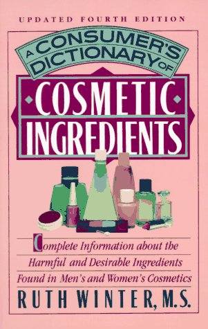Stock image for A Consumer's Dictionary of Cosmetic Ingredients: Updated Fourth Edition for sale by SecondSale