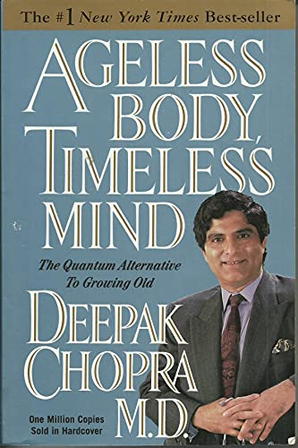 Stock image for Ageless Body, Timeless Mind: The Quantum Alternative to Growing Old for sale by Jenson Books Inc