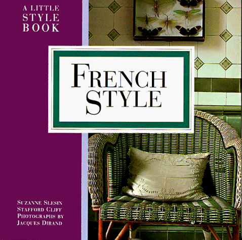 Beispielbild fr French Style : A Little Style Book zum Verkauf von Better World Books: West