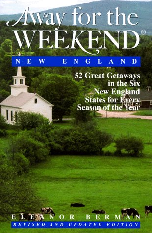 Beispielbild fr Away for the Weekend : New England zum Verkauf von Better World Books