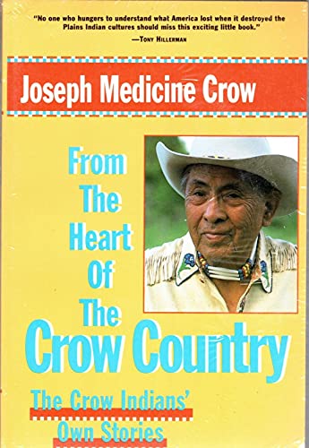 Stock image for From The Heart Of The Crow Country: The Crow Indian's Own Stories (The Library of the American Indian) for sale by HPB-Movies