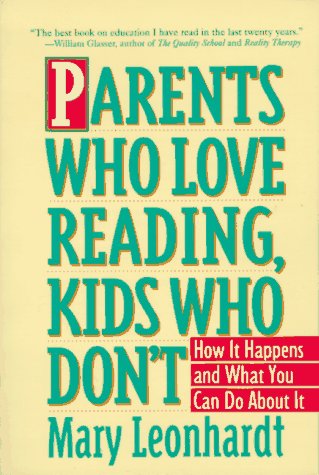 Beispielbild fr Parents Who Love Reading, Kids Who Don't: How It Happens and What You Can Do About It zum Verkauf von Wonder Book