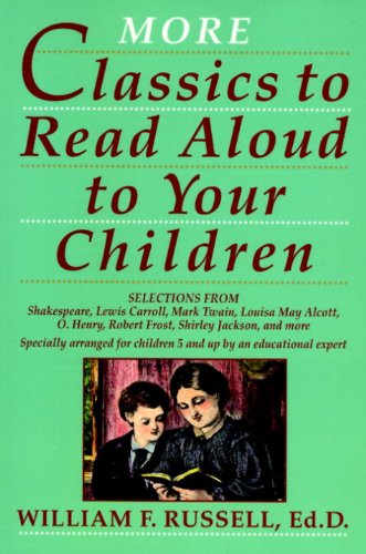 Beispielbild fr More Classics To Read Aloud To Your Children zum Verkauf von SecondSale
