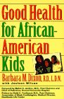 Beispielbild fr Good Health For African-American Kids zum Verkauf von Robinson Street Books, IOBA