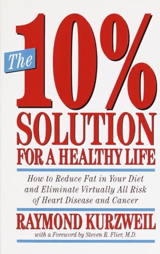 Stock image for The 10% Solution for a Healthy Life: How to Reduce Fat in Your Diet and Eliminate Virtually All Risk of Heart Disease for sale by Wonder Book