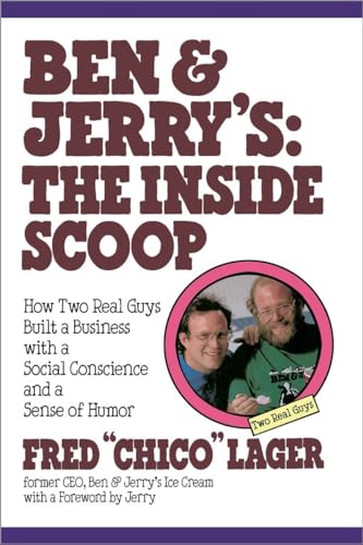 9780517883709: Ben & Jerry's: The Inside Scoop: How Two Real Guys Built a Business with a Social Conscience and a Sense of Humor