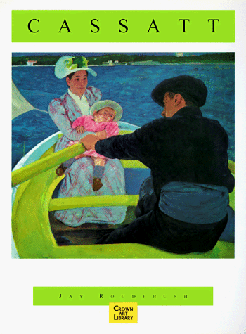 Stock image for Cassatt (Crown Art Library) for sale by Wonder Book