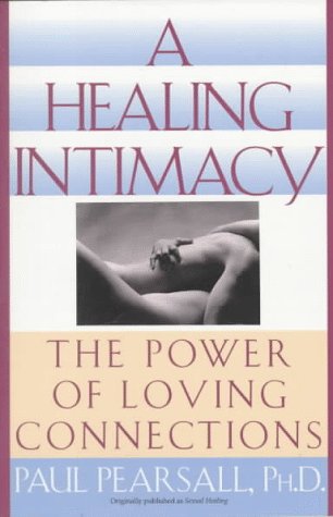 Stock image for A Healing Intimacy: The Power of Loving Connections for sale by ThriftBooks-Dallas