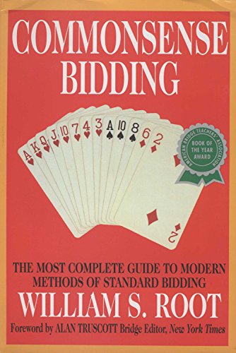 Imagen de archivo de Commonsense Bidding: The Most Complete Guide to Modern Methods of Standard Bidding a la venta por Orphans Treasure Box