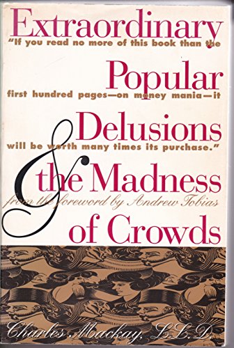 Imagen de archivo de Extraordinary Popular Delusions the Madness of Crowds a la venta por Hafa Adai Books