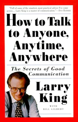 Beispielbild fr How to Talk to Anyone, Anytime, Anywhere: The Secrets of Good Communication zum Verkauf von Reliant Bookstore