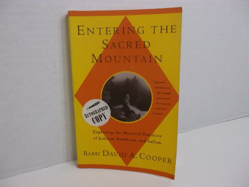 Beispielbild für Entering The Sacred Mountain: Exploring the Mystical Practices of Judaism, Buddhism, and Sufism zum Verkauf von Wonder Book