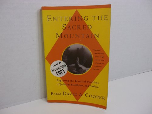 9780517884645: Entering the Sacred Mountain: Exploring the Mystical Practices of Judaism, Buddhism and Sufism